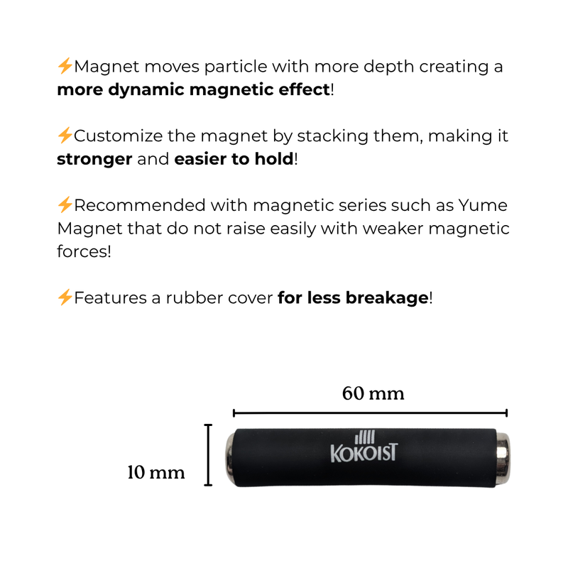 * NEW * Kokoist Max Magnet
